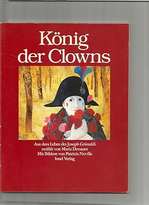 Seller image for Knig der Clowns. Aus dem Leben des Joseph Grimaldi. for sale by Sigrid Rhle