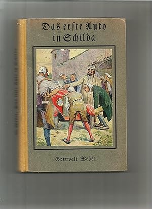 Imagen del vendedor de Das erste Auto in Schilda. Eine urdrollige Geschichte in 33 Kapiteln. a la venta por Sigrid Rhle