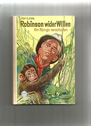 Bild des Verkufers fr Robinson wider Willen. Am Kongo verschollen. zum Verkauf von Sigrid Rhle