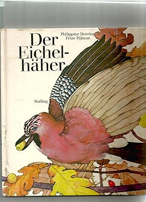Immagine del venditore per Der Eichelhher. Deutsch von Anneke Lders-Knegtmans. venduto da Sigrid Rhle