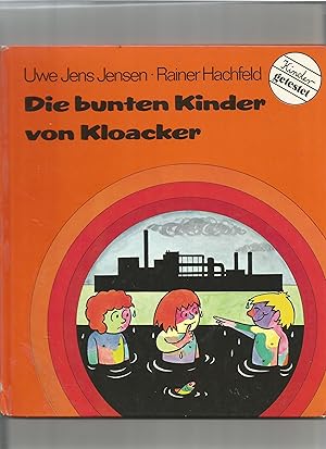 Bild des Verkufers fr Die bunten Kinder von Kloacker. zum Verkauf von Sigrid Rhle