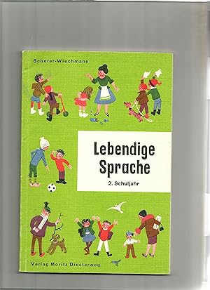 Seller image for Lebendige Sprache. Ein Wegweiser in die Muttersprache. Neu bearb. Von Hans Schorer u.a. 2.Schuljahr. for sale by Sigrid Rhle