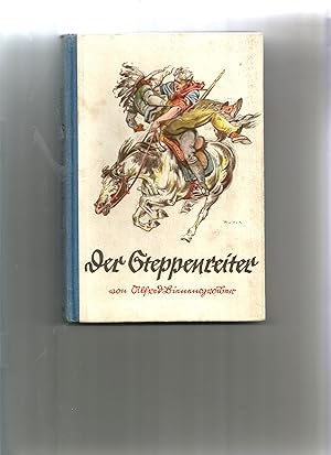 Imagen del vendedor de Der Steppenreiter. Erzhlung fr die Jugend. a la venta por Sigrid Rhle