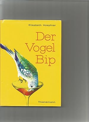 Bild des Verkufers fr Der Vogel Bip. zum Verkauf von Sigrid Rhle