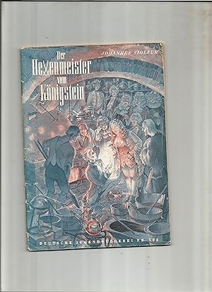 Imagen del vendedor de Der Hexenmeister vom Knigstein. Die Geschichte einer deutschen Erfindung. a la venta por Sigrid Rhle