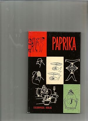 Bild des Verkufers fr Paprika. Der Kchenmeister vom Eulenspiegel-Verlag, Berlin, empfiehlt. Wrzige Schoten von ungarischen Zeichnern. zum Verkauf von Sigrid Rhle