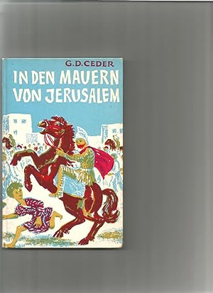 Imagen del vendedor de In den Mauern von Jerusalem. Erzhlung fr Jungen und Mdchen. a la venta por Sigrid Rhle