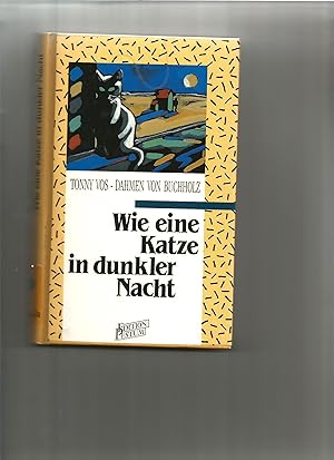 Seller image for Wie eine Katze in dunkler Nacht. Aus dem Niederlndischen von Mirjam Pressler. for sale by Sigrid Rhle