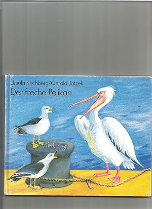 Seller image for Der freche Pelikan. for sale by Sigrid Rhle