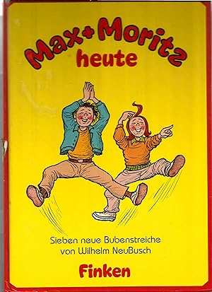 Bild des Verkufers fr Max + Moritz heute. Eine neue Jungengeschichte in sieben Streichen. zum Verkauf von Sigrid Rhle