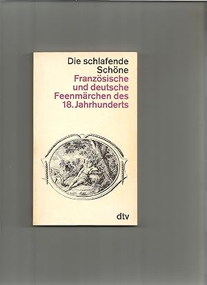 Bild des Verkufers fr Die schlafende Schne. Franzsische und deutsche Feenmrchen des 18. Jahrhunderts. zum Verkauf von Sigrid Rhle