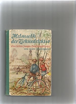 Imagen del vendedor de Helmuth der Zirkusdetektiv. Eine heitere Jungen-Detektivgeschichte. a la venta por Sigrid Rhle