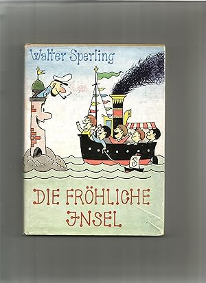 Seller image for Die frhliche Insel. Ein kunterbuntes Beschftigungsbuch Spiel, Spa, Sport und viele ausgewhlte interessante Anleitungen. for sale by Sigrid Rhle