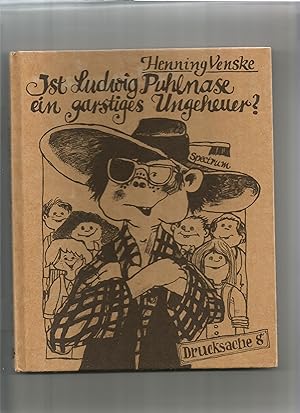 Bild des Verkufers fr Ist Ludwig Puhlnase ein garstiges Ungeheuer? zum Verkauf von Sigrid Rhle