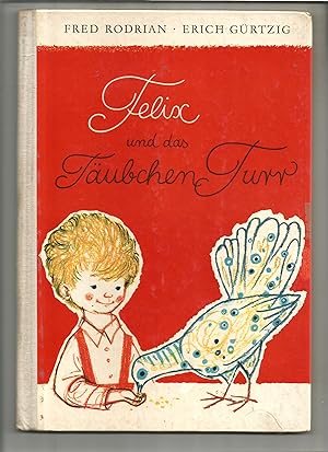 Bild des Verkufers fr Felix und das Tubchen Turr. Eine Bilderbuchgeschichte. zum Verkauf von Sigrid Rhle