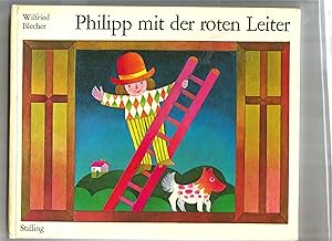 Bild des Verkufers fr Philipp mit der roten Leiter. zum Verkauf von Sigrid Rhle