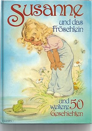 Imagen del vendedor de Susanne und das Frschlein und weitere 50 Geschichten. Das groe Geschichtenbuch fr Kinder. a la venta por Sigrid Rhle