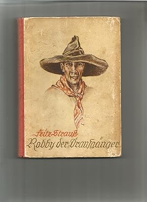 Imagen del vendedor de Robby der Draufgnger. Eine Geschichte aus dem mexikanischen Bergland. a la venta por Sigrid Rhle