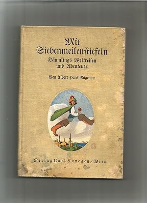 Bild des Verkufers fr Mit Siebenmeilenstiefeln. Dumlings Weltreisen und Abenteuer. zum Verkauf von Sigrid Rhle