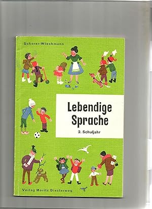 Seller image for Lebendige Sprache. Wegweiser in die Muttersprache. 2.Schuljahr. Neubearbeitung von Hans Schorer u.a. for sale by Sigrid Rhle