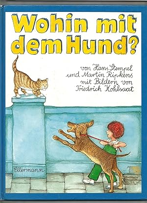 Seller image for Wohin mit dem Hund? for sale by Sigrid Rhle