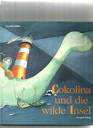 Bild des Verkufers fr Cokolina und die wilde Insel. zum Verkauf von Sigrid Rhle