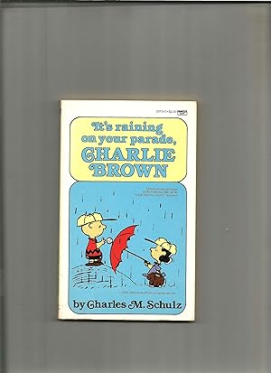 Seller image for It's raining on your parade Charlie Brown. Selected from "Don't hassle me with your sighs, Chuck" Vol. 1. for sale by Sigrid Rhle