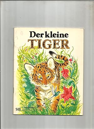 Der kleine Tiger.