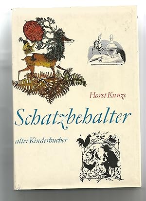 Bild des Verkufers fr Schatzbehalter. Vom Besten aus der lteren dt. Kinderliteratur. zum Verkauf von Sigrid Rhle