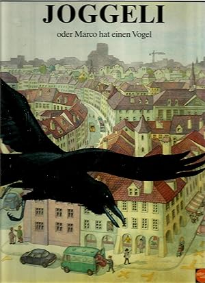 Seller image for Joggeli oder Marco hat einen Vogel. for sale by Sigrid Rhle