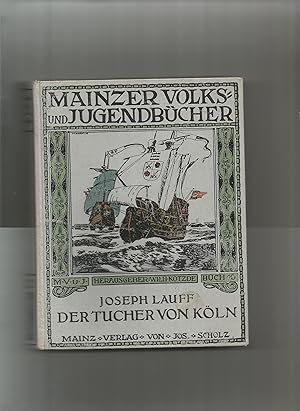 Bild des Verkufers fr Der Tucher von Kln. Eine alte Stadt-Geschichte. zum Verkauf von Sigrid Rhle