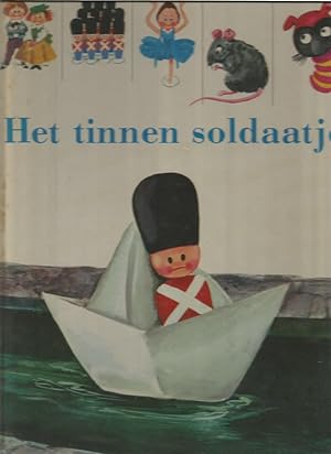 Immagine del venditore per Het tinnen soldaatje. Naar het gelijknamig sprookje van Hans Kristian Andersen. venduto da Sigrid Rhle