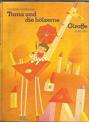 Bild des Verkufers fr Tama und die hlzerne Giraffe. zum Verkauf von Sigrid Rhle