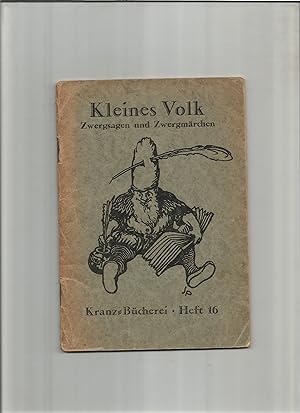 Image du vendeur pour Kleines Volk. Zwergsagen Zwergmrchen aus dem Volksmunde. mis en vente par Sigrid Rhle