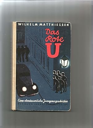 Bild des Verkufers fr Das rote U. Eine Jungensgeschichte. zum Verkauf von Sigrid Rhle