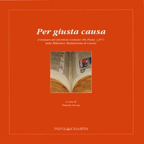 PER GIUSTA CAUSA Il restauro del Decretum Gratiani (Ms. Piana 3.207) della Biblioteca Malatestian...