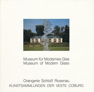 Museum für Modernes Glas / Museum of Modern Glas. Orangerie Schloß Rosenau, Kunstsammlungen der V...