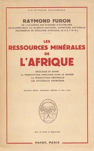 Les ressources minérales de l'Afrique. Géologie et mines, la production Africaine dans le monde, ...