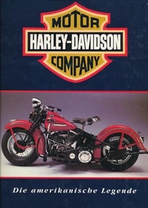 Harley-Davidson Motor Company. (Eine amerikanische Legende).