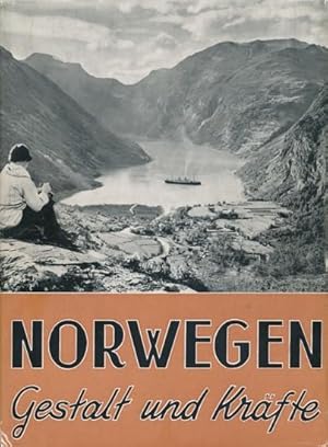 Norwegen. Gestalt und Kräfte. Streiflichter über Landschaft, Naturschätze, Volk, Kultur, Wissensc...