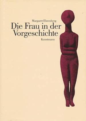 Image du vendeur pour Die Frau in der Vorgeschichte. Aus dem Englischen bersetzt von Kurt Reinhuber. mis en vente par ANTIQUARIAT ERDLEN