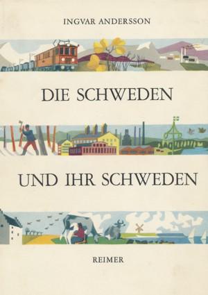 Die Schweden und ihr Schweden. Übersetzung und Bearbeitung der deutschen Ausgabe: Herbert A. Fren...