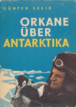 Orkane über Antarktika. Forscherarbeit in Schnee und Eis.