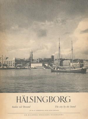 Seller image for Hlsingborg. Staden vid resund/Staden vid Sundet - The City by the Sound. for sale by ANTIQUARIAT ERDLEN