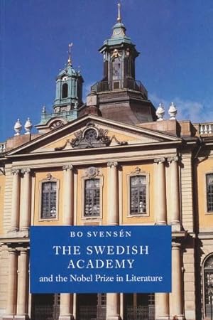 Seller image for The Swedish Academy and the Nobel Prize in Literature. Translated from the Swedish by Kim Loughran. for sale by ANTIQUARIAT ERDLEN