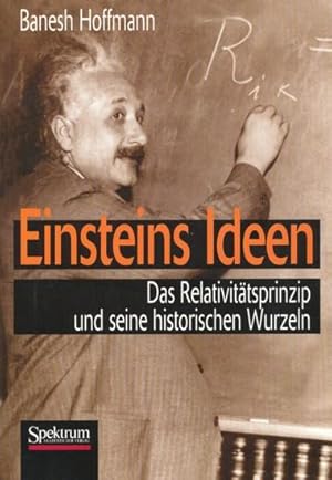 Bild des Verkufers fr Einsteins Ideen. Das Relativittsprinzip und seine historischen Wurzeln. Aus dem Amerikanischen bersetzt von Hajo Suhr. zum Verkauf von ANTIQUARIAT ERDLEN