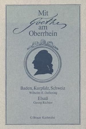 Bild des Verkufers fr Mit Goethe am Oberrhein. Baden, Kurpfalz, Schweiz (&) Elsa. zum Verkauf von ANTIQUARIAT ERDLEN