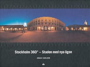 Imagen del vendedor de Stockholm 360 - Staden med nya gon. Fotograf Jonas Carlson, Text Roland Svenson. a la venta por ANTIQUARIAT ERDLEN