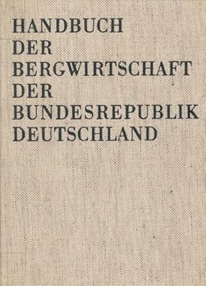 Handbuch der Bergwirtschaft in der Bundesrepublik Deutschland.