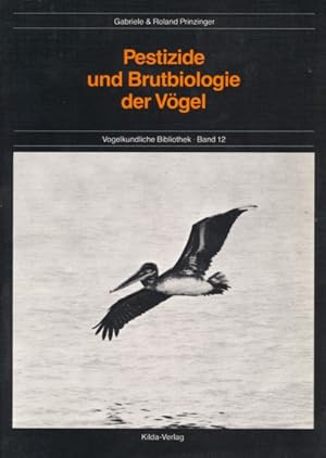 Bild des Verkufers fr Pestizide und Brutbiologie der Vgel. zum Verkauf von ANTIQUARIAT ERDLEN